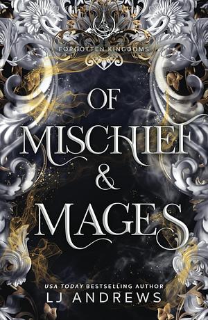 Of Mischief and Mages by LJ Andrews