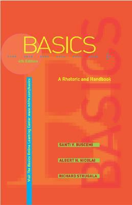 The Basics: A Rhetoric and Handbook with Catalyst Access Card by Richard Strugala, Albert H. Nicolai, Santi V. Buscemi