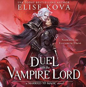 A Duel with the Vampire Lord by Elise Kova