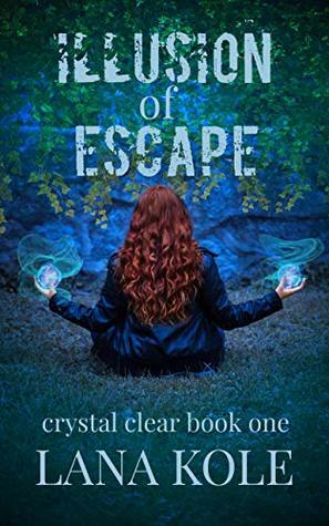 Illusion of Escape by Lana Kole