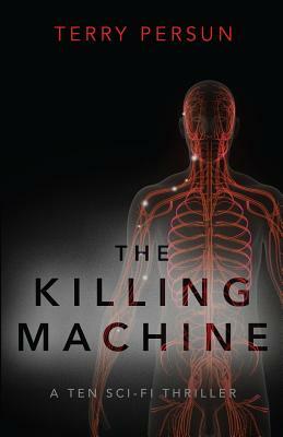 The Killing Machine by Terry Persun