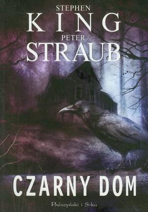 Czarny dom by Peter Straub, Stephen King