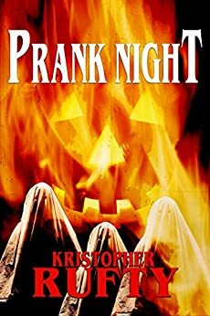 Prank Night by Kristopher Rufty