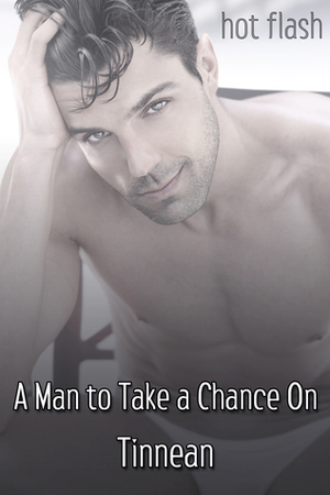 A Man to Take a Chance On by Tinnean