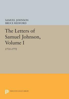 The Letters of Samuel Johnson, Volume I: 1731-1772 by Samuel Johnson