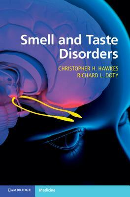 Smell and Taste Disorders by Richard L. Doty, Christopher H. Hawkes