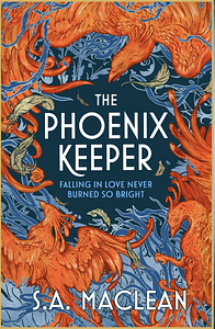 The Phoenix Keeper by S. A. MacLean