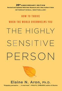 The Highly Sensitive Person by Elaine N. Aron