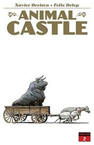 Animal Castle #2 by Xavier Dorison, Félix Delep