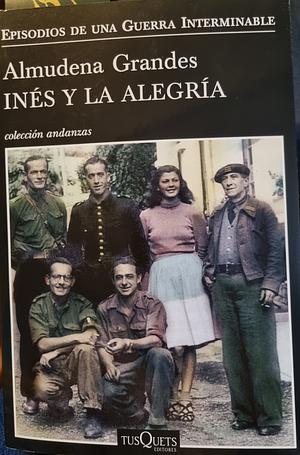 Inés y la alegría by Almudena Grandes