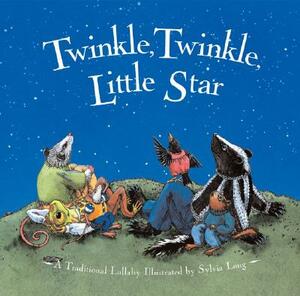 Twinkle, Twinkle, Little Star by Sylvia Long