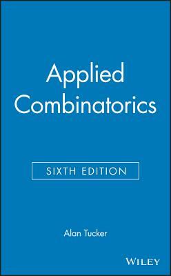 Applied Combinatorics by Alan Tucker