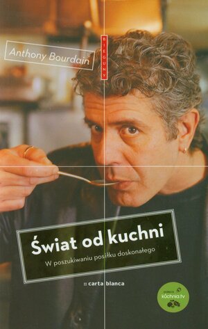 Świat od kuchni by Anthony Bourdain