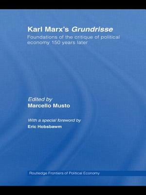 Karl Marx's Grundrisse: Foundations of the Critique of Political Economy 150 Years Later by 