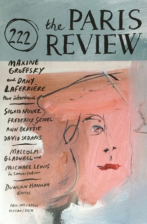 The Paris Review Issue 222 by The Paris Review, Lorin Stein