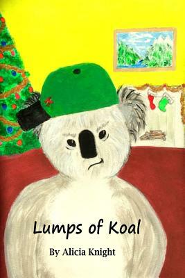 Lumps of Koal by Alicia Knight
