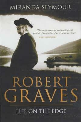 Robert Graves by Miranda Seymour