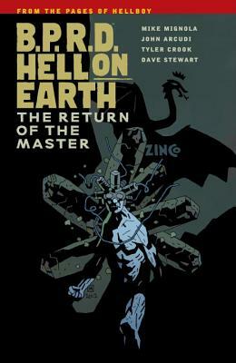 B.P.R.D. Hell on Earth, Volume 6: The Return of the Master by Mike Mignola
