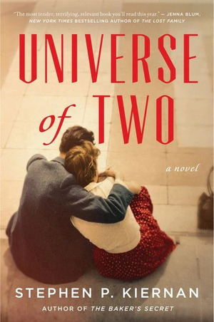 Universe of Two: A Novel by Stephen P. Kiernan