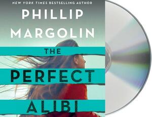 The Perfect Alibi by Phillip Margolin