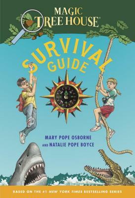 Magic Tree House Survival Guide by Natalie Pope Boyce, Mary Pope Osborne