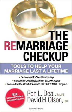 The Remarriage Checkup: Tools to Help Your Marriage Last a Lifetime by David H. Olson, Ron L. Deal