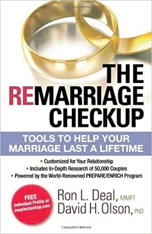 The Remarriage Checkup: Tools to Help Your Marriage Last a Lifetime by Ron L. Deal, David H. Olson