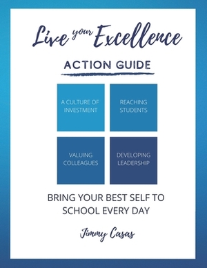 Live Your Excellence: Action Guide by Jimmy Casas