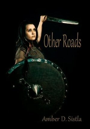 Other Roads by Amber D. Sistla