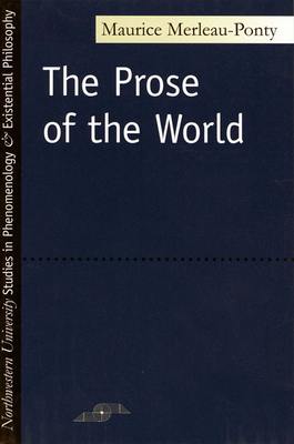 The Prose of the World by Maurice Merleau-Ponty