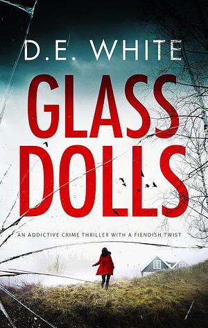 Glass Dolls by D.E. White