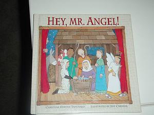 Hey, Mr. Angel! by Christine Harder Tangvald
