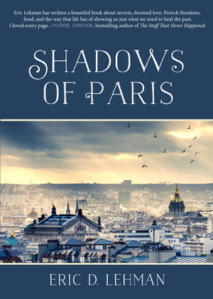 Shadows of Paris by Eric D Lehman