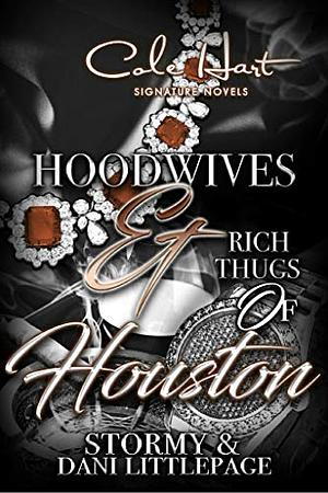 Hoodwives & Rich Thugs of Houston by Stormy