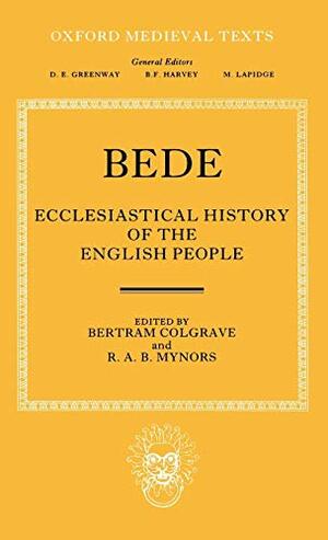 Bede's Ecclesiastical History of the English People by R.A.B. Mynors, Bede, Bertram Colgrave