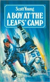 A Boy at the Leafs' Camp by Scott Young