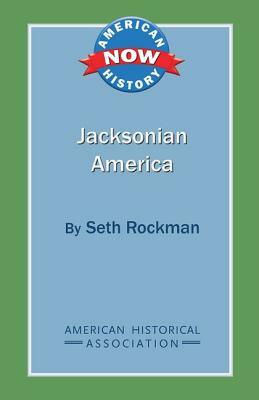 Jacksonian America by Seth Rockman