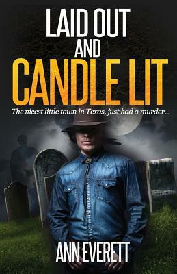 Laid Out and Candle Lit by Ann Everett