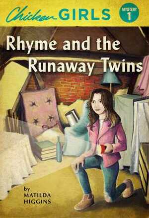 Chicken Girls: Rhyme and the Runaway Twins by Matilda Higgins