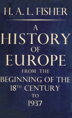 A History of Europe by H.A.L. Fisher