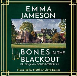 Bones in the Blackout by Emma Jameson