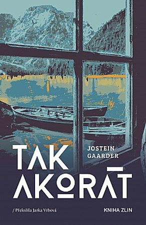 Tak akorát by Jostein Gaarder