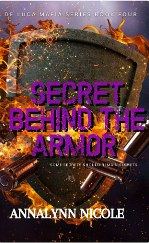 Secret Behind the Armor-Special Edition by Annalynn Nicole, Annalynn Nicole