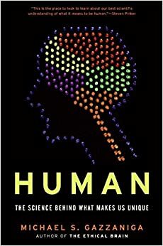 Inhimillinen – ainutlaatuisuutemme tiede by Michael S. Gazzaniga