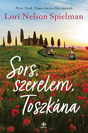 Sors, szerelem, Toszkána by Lori Nelson Spielman