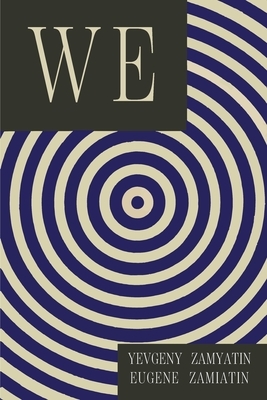 We by Gregory Zilboorg, Yevgeny Zamyatin, Yevgeny Zamyatin