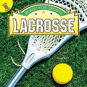 Ready for Sports Lacrosse by Elliot Riley