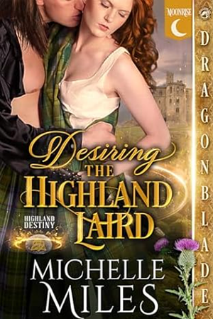 Desiring the Highland Laird  by Michelle Miles