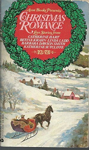 Christmas Romance by Barbara Dawson Smith, Betina Krahn, Katherine Sutcliffe, Linda Ladd, Catherine Hart