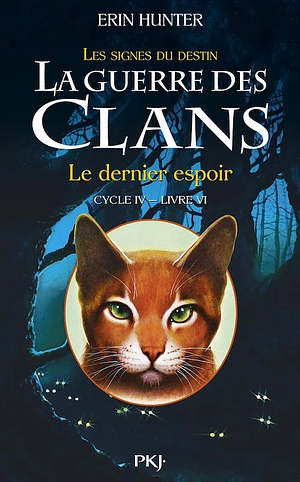 Le dernier espoir by Erin Hunter